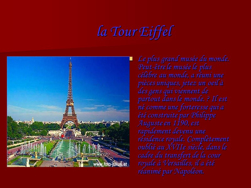 la Tour Eiffel  Le plus grand musée du monde. Peut-être le musée le